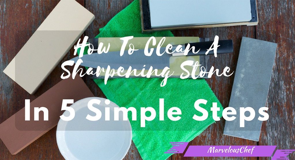 How To Clean A Sharpening Stone